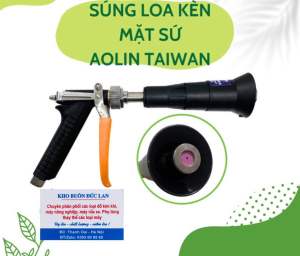 Súng Xịt Loa Kèn Áp Lực Mặt Sứ AOLIN TAIWAN Cao Cấp Tưới Cây Rửa Xe Phun Thuốc