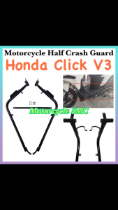 Motorcycle HALF CRASH GUARD For Honda Click V3 & V4 (Bolts Included)High Quality Crash Guard Protective Made in Thailand