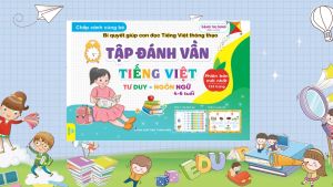 Sách - Chắp cánh cùng bé - Tập đánh vần Tiếng Việt - Bí quyết giúp con đọc Tiếng Việt thông thạo - ndooks