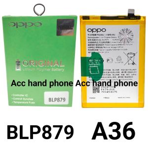 Baterai Battery Oppo A36 BLP879 BLP 879 Original 100