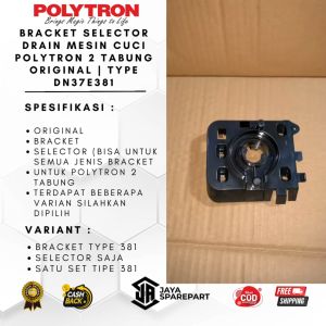 Bracket Selector Drain Mesin Cuci Polytron 2 Tabung PWM Type DN37E381