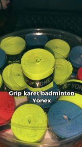 PROMO !!! GRIP KARET YONEX HIGH QUALITY / RAKET BADMINTON YONEX - 1 pcs