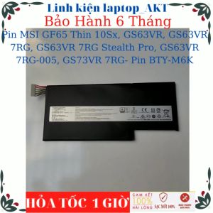 Pin laptop MSI GF65 Thin 10Sx GS63VR GS63VR 7RG GS63VR 7RG-005 GS73VR 7RG- Pin BTY-M6K Stealth Pro 7RG
