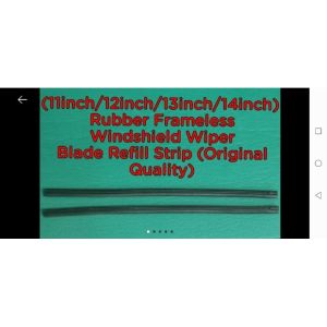 (11inch/12inch/13inch/14inch) Rubber Frameless Windshield Wiper Blade Refill Strip (100% Original Quality)