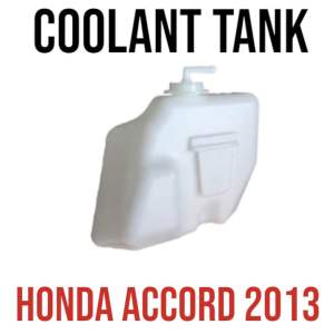 Coolant tank honda accord 2013