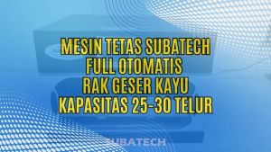 SUBATECH RG 25 Mesin Penetas Telur Ayam Full Otomatis - Rak Geser - Kapasitas 25 Telur Ayam dan Bebek / 50 Telur Burung - Pengaturan Suhu Otomatis dengan Lampu Pemanas Berkualitas (STC-1000) - Pemutaran Telur Otomatis dengan Interval Setiap 3 Jam - Dimensi 34 x 34 x 31 cm (EXPORT)