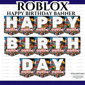 LUCSMART printsNcrafts ROBLOX Themed Birthday Banner Set Product Details Banner Type: ROBLOX Theme HAPPY BIRTHDAY Banner.