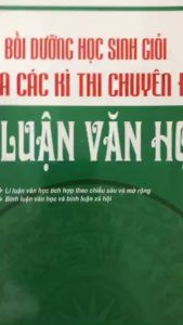 Sách - Bồi Dưỡng Học Sinh Giỏi Qua Các Kì Thi Chuyên Đề Nghị Luận Xã Hội Theo Hướng Mở ( KV)