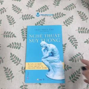 Sách - Nghệ Thuật Suy Tưởng - Luận Lí Học Tổng Quát Và Phương Pháp Học-Vanlangbooks