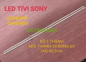THANH LED TIVI SONY 55X8500F 55X8500G MỚI 100% BỘ 2 THANH MỖI THANH 54 BÓNG MỖI BÓNG 6V DÀI 603cm