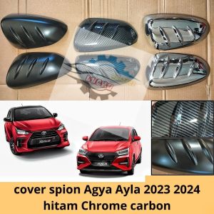 cover spion Agya Ayla 2023 2024 2025 Hitam Chrome Carbon