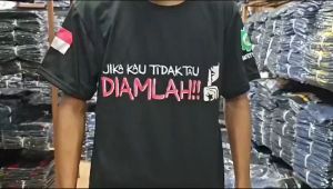 BAJU KAOS DISTRO JIKA KAU TIDAK TAU DIAMLAH