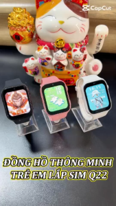 Đồng hồ thông minh lắp sim Q22 nghe gọi 2 chiều video call hình ảnh định vị toàn quốc mạng 4G