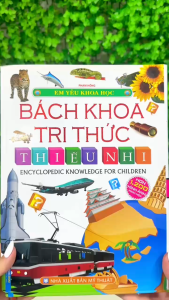 Sách - Em yêu khoa học - Bách khoa tri thức thiếu nhi (bìa cứng) hơn 1200 hình ảnh minh họa