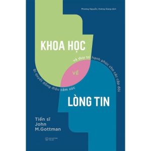 Khoa Học Về Lòng Tin: Bí Quyết Đồng Điệu Cảm Xúc Và Duy Trì Hạnh Phúc Cho Các Cặp Đôi