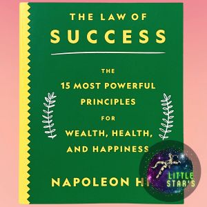 The Law Of Success: The 15 Most Powerful Principles For Wealth Health And Happiness By Napoleon Hill
