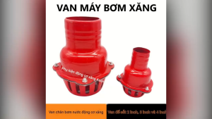 Chõ máy bơm - Rọ van 1 chiều máy bơm nước bơm dầu