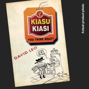 [Preloved] Kiasu Kiasi: You Think What?  David Leo Classic Asian Collection