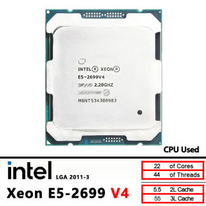 Intel | Intel Xeon E5 2699 V4 Used 2699V4 CPU processor 2.2GHz 22 Core CPU processor LGA 2011-3
