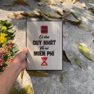 Tranh gỗ tạo động lực: Thời gian là thứ quý nhất và nó miễn phí