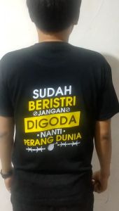 KAOS SUDAH BERISTRI JANGAN DIGODA/BAJU DISTRO SUDAH BERISTRI JANGAN DI GODA BAHAN ADEM CASUAL REALPICT