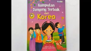 Buku Cerita Anak Bergambar Kumpulan Dongeng Terbaik Dari Korea (Full Color)