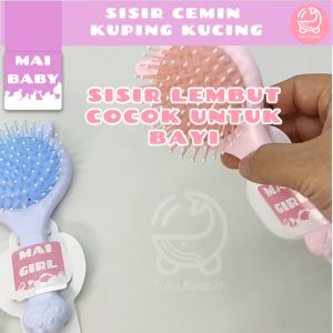 Mai Girl 2 in 1 Sisir Cermin Anak Bayi Bentuk Kuping Kucing Airbag Comb Rambut Lembut Lucu premium