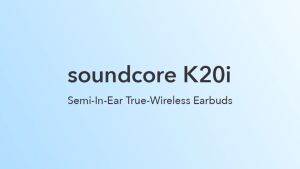 🇹🇭ประกันศูนย์ไทย 18 เดือน Soundcore K20i หูฟังบลูทูธไร้สาย Ai ตัดเสียงรบกวน โหมดเกม เล่นนานสูงสุด 36H ชาร์จเร็ว เบา สบาย