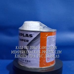 Lem khusus Pipa PVC ISARPLAS 400gr kemasan Kaleng