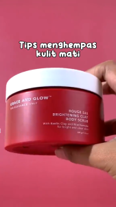 PASAR ASEMKA13 - Grace and Glow Rouge 540 Brightening Clay Body Scrub - Masker Scrub Badan untuk Mencerahkan dan Mengangkat Sel Kulit Mati