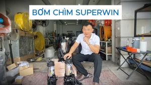 BƠM CHÌM CAO ÁP SUPERWIN 1HP/ 1.5HP/ 2HP - HỌNG 60MM