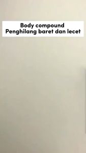 Body Compound Mobil Penghilang Baret Lecet Body Motor Kendaraan