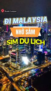 Sim/eSIM Du Lịch Malaysia – Truy Cập 4G Nhanh Chóng Sẵn Sàng Dùng Khi Đến Sân Bay | FREESHIP - CHƯA KÍCH HOẠT