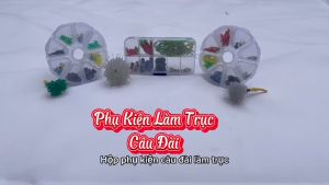 HỘP PHỤ KIỆN CAO CẤP LÀM TRỤC MẪU MỚI 2025 DÂY TỪ 5.0 ĐẾN 20.0 - ĐỒ CÂU ĐỨC LÂM