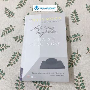 Sách - Ánh Trăng Huyền Ảo Của Sự Giác Ngộ-Vanlangbooks