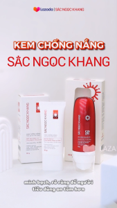 [ HOT DEAL ] Kem Chống Nắng nâng tông quang phổ rộng Sắc Ngọc Khang SPF50+/ PA++++ giúp chống nắng hiệu quả và kéo dài tuýp II