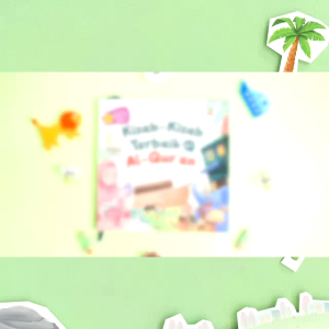 Buku Anak Cerita Pengantar Tidur Kisah- Kisah Terbaik Dari Al Quran Untuk Usia 3 Tahun - Ziyadbooks