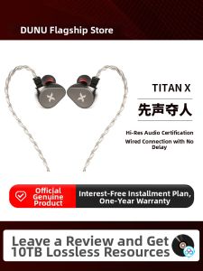 DUNU| TITAN x Tai Nghe Hi-Res DUNU Titan X Driver Dynamic Âm Thanh Chi Tiết Chuyên Game Audiophile 