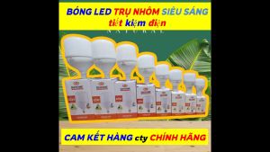 BÓNG ĐÈN LED TRỤ NHÔM CAO CẤP 65w 60W 50W 40W 30W 20W 15W 10W 5W chính hãng tản nhiệt nhôm CIR>85% siêu sáng tiết kiệm điện năng