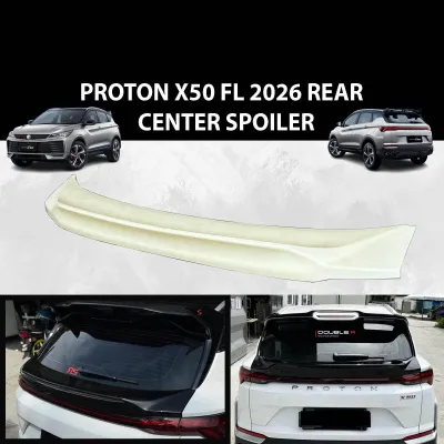 PROTON X50 FL 2025 REAR CENTER DUCKTAIL SPOILER MATERIAL ABS