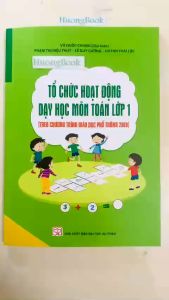 Sách - Tổ chức hoạt động dạy học môn Toán lớp 1 (Theo chương trình giáo dục phổ thông 2018) - SP