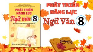 Sách - Phát Triển Năng Lực Ngữ Văn 8 - Biên Soạn Theo Chương Trình GDPT Mới - ndbooks