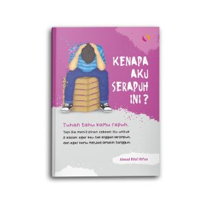 Yanita: Buku Islami Motivasi Islam 'Kenapa Aku Serapuh Ini' untuk Muslim & Muslimah