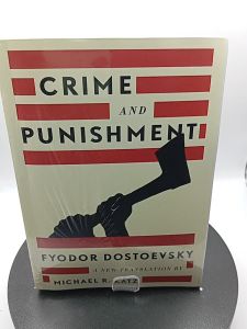 Crime and Punishment: A New Translation by Fyodor Dostoevsky Michael R. Katz