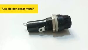 Fuse Holder Ukuran Kecil / Besar - Tempat Sekring / Sikring