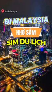 SIM/eSim Du Lịch Malaysia Data Khủng 1–3GB/Ngày Lướt Web Thả Ga Check-in Mượt Mà Nhận Tại Việt Nam Cắm Là Chạy | FREESHIP - CHƯA KÍCH HOẠT