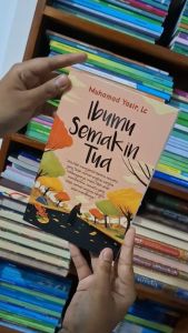 Buku Tentang Ibu Buku Ibumu Semakin Tua Buku Kumpulan Bacaan Islami Remaja Motivasi Best Seller