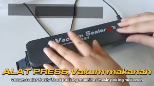 ALAT PRESSVakum makanan vacum sealer fresh/food packing machine/mesin paking makanan