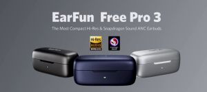 Tai nghe True Wireless EarFun Free Pro 3 Bluetooth 5.3 chống ồn ANC chip Qualcomm QCC3072