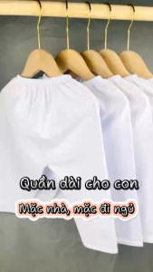 Quần dài trắng sơ sinh QUẦN DÀI chất thun cotton dày dặn phom dáng đẹp mặc thoải mái (4-45kg)
